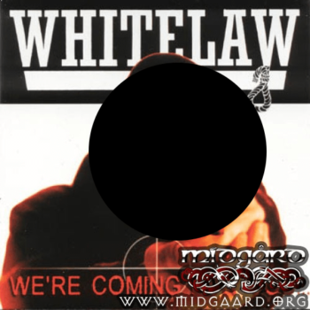 Whitelaw – We’re Coming For You