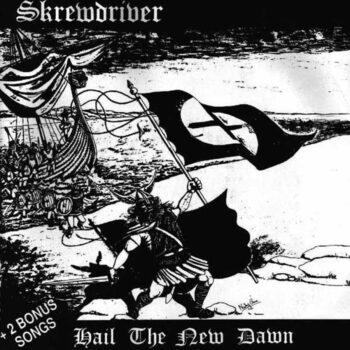 Skrewdriver – Hail The New Dawn